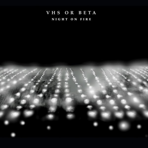 Album VHS or Beta - Night On Fire