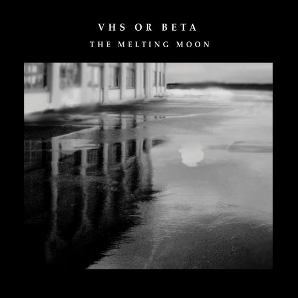 VHS or Beta The Melting Moon, 2004