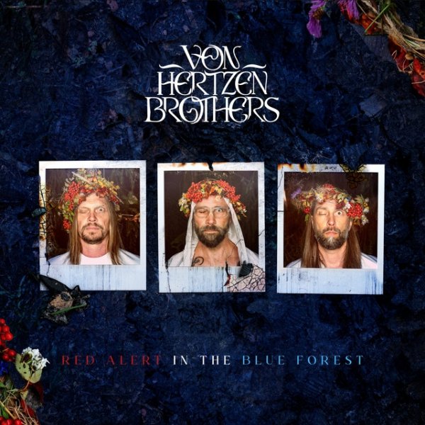 Von Hertzen Brothers Red Alert In The Blue Forest, 2022