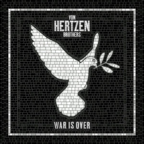 Von Hertzen Brothers War Is Over, 2017