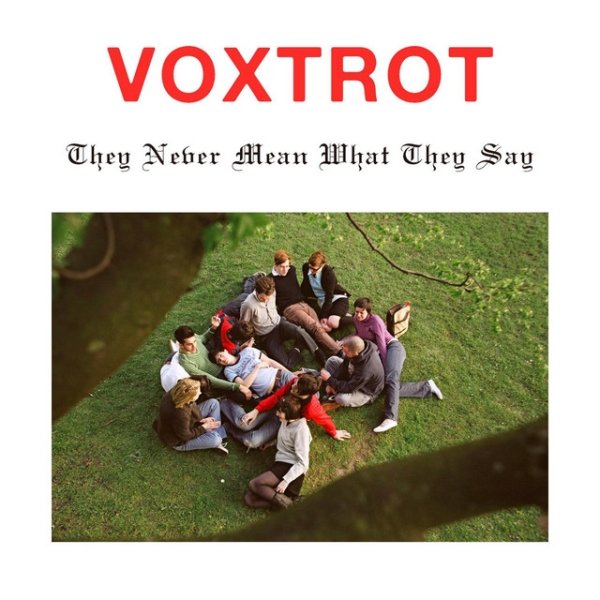 Album Voxtrot - They Never Mean What They Say