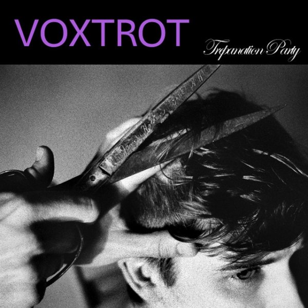 Album Voxtrot - Trepanation Party