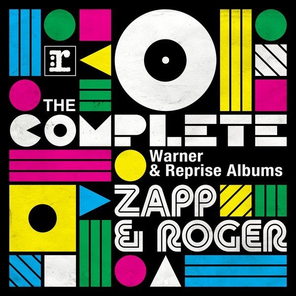 Zapp The Complete Warner Bros. & Reprise Albums, 2019