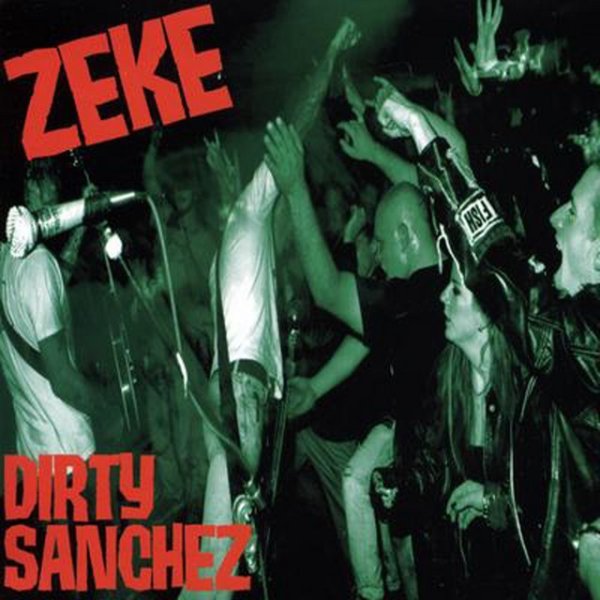 Album Zeke - Dirty Sanchez