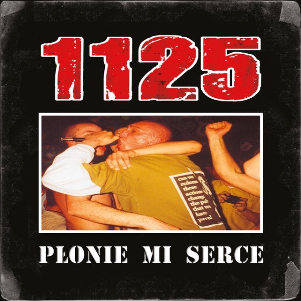 1125 Płonie Mi Serce, 1999