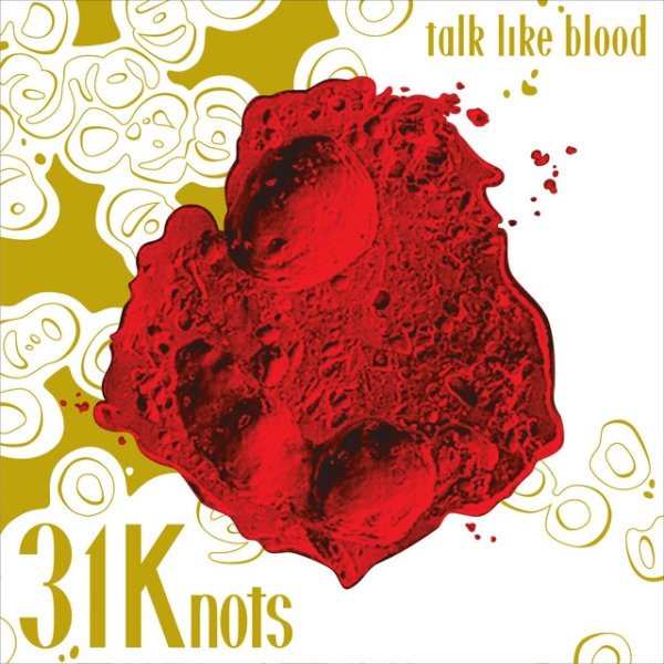 31Knots Talk Like Blood, 2005