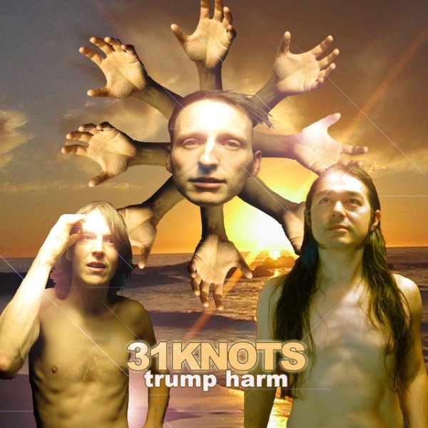 Album 31Knots - Trump Harm