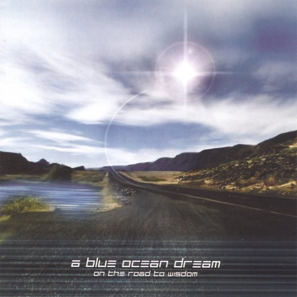 A Blue Ocean Dream On the Road to Wisdom, 2005