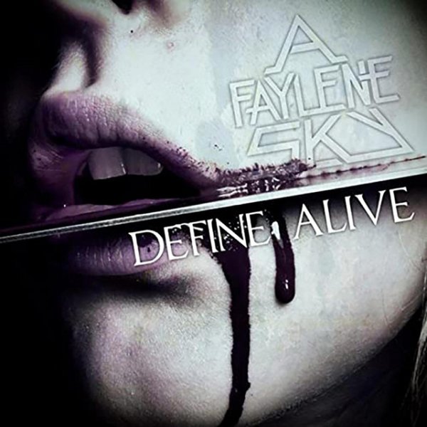 A Faylene Sky Define Alive, 2009