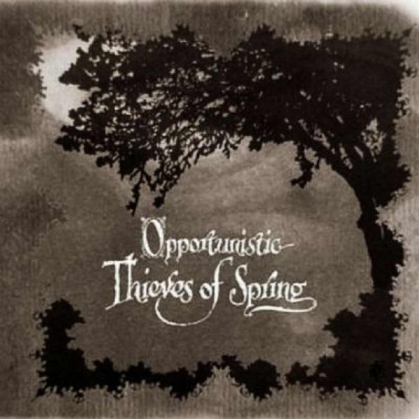 Opportunistic Thieves of Spring Album 