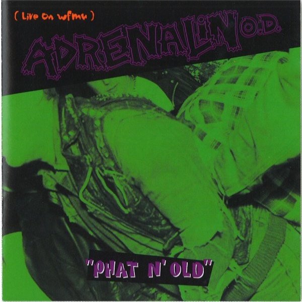 Adrenalin O.D. Phat N' Old, 1996