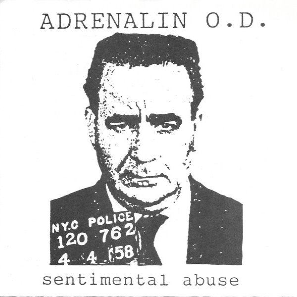 Adrenalin O.D. Sentimental Abuse, 1996