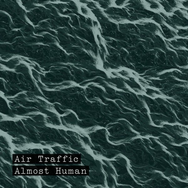 Album Air Traffic - Almost Human