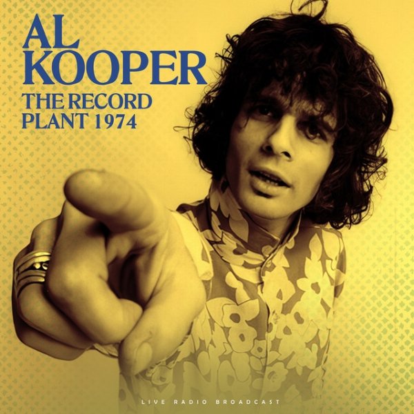 Al Kooper The Record Plant 1974, 1974