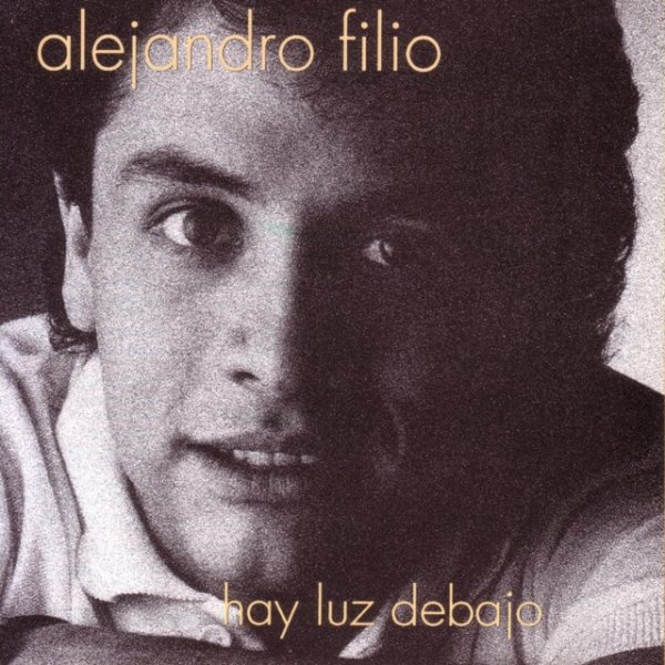 Album Alejandro Filio - Hay Luz Debajo