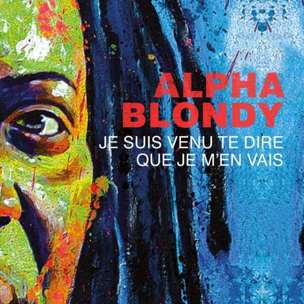 Alpha Blondy Je suis venu te dire que je m'en vais, 2018