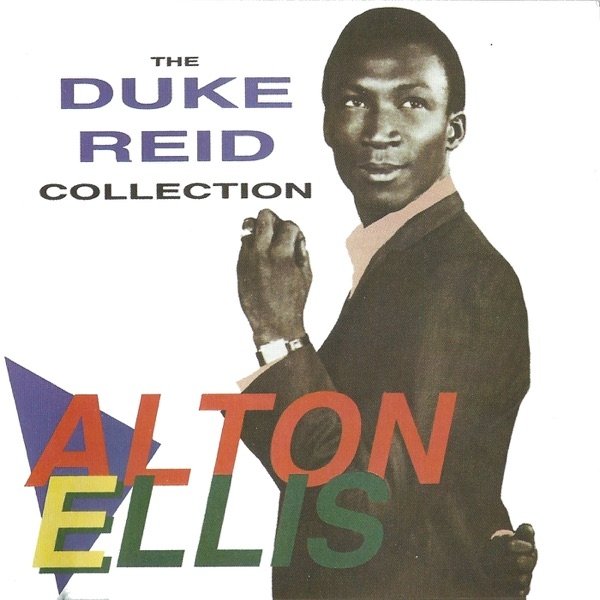 Ellis, Alton  The Duke Reid Collection, 1999