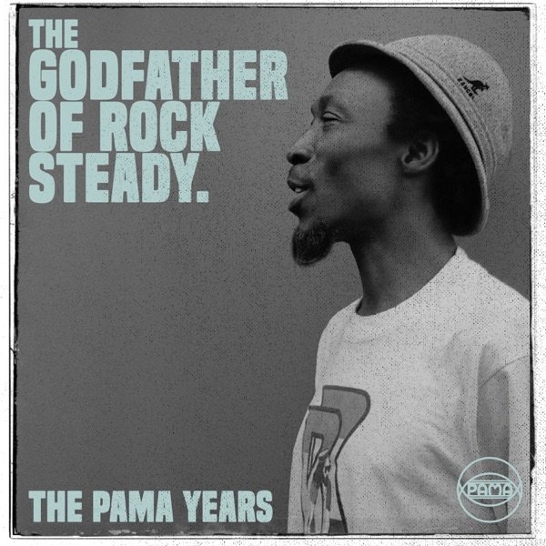 Album Ellis, Alton  - The Pama Years: Alton Ellis, The Godfather of Rocksteady