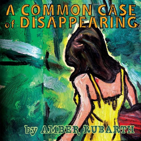 Album Amber Rubarth - A Common Case of Disappearing