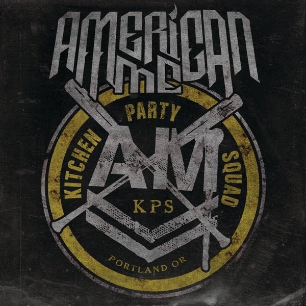 Album American Me - Kitchen Party Squad