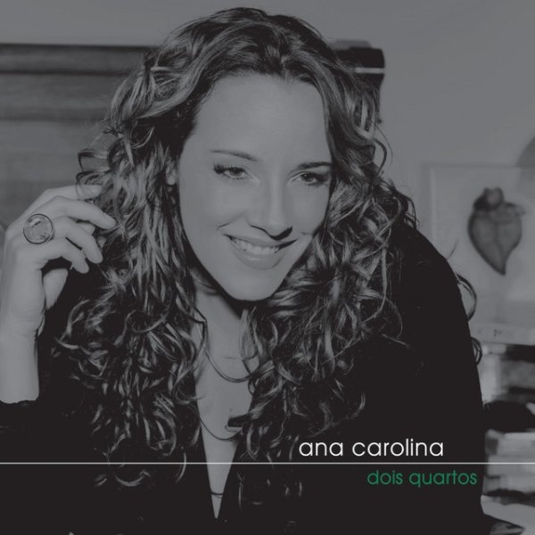 Ana Carolina Dois Quartos, 2002