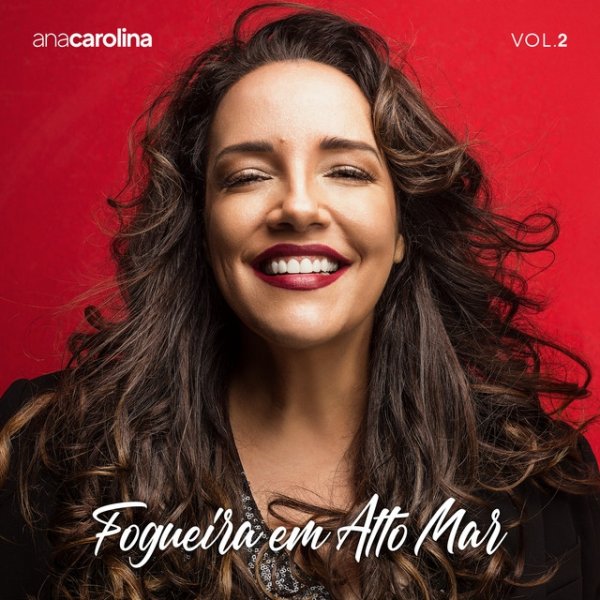 Ana Carolina Fogueira em Alto Mar, Vol. 2, 2019