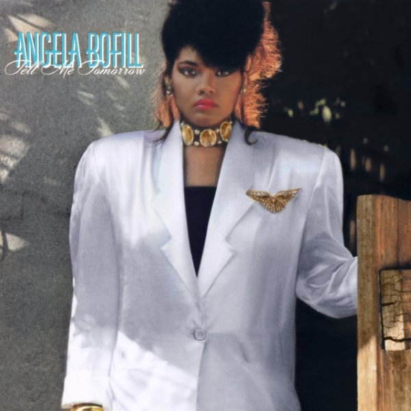 Angela Bofill Tell Me Tomorrow, 1985