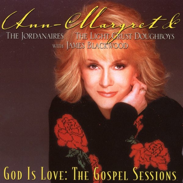 Ann-Margret God Is Love: The Gospel Sessions, 2001