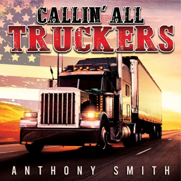 Callin' All Truckers Album 