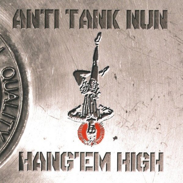 Anti Tank Nun Hang'em High, 2012