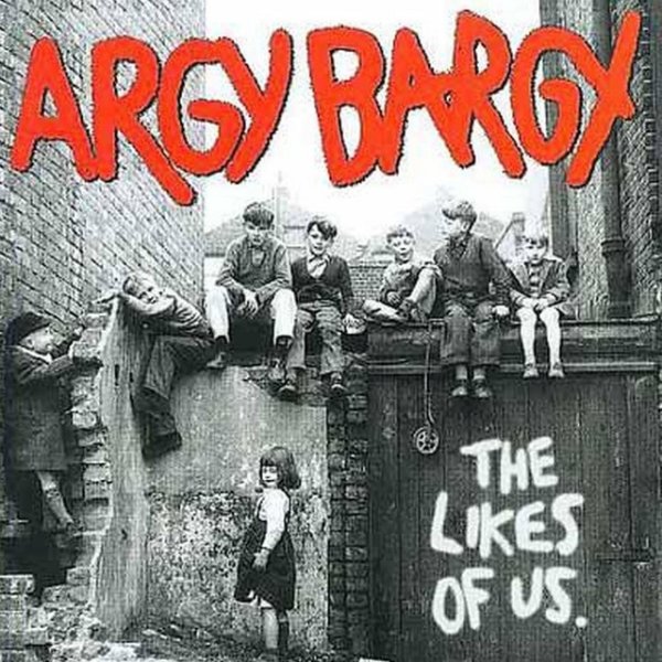 Album Argy Bargy - The Likes of Us