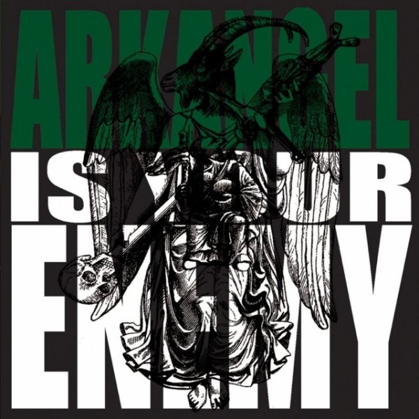 Arkangel Is Your Enemy Album 