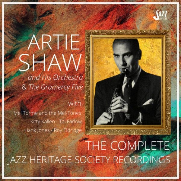 Artie Shaw: The Complete Jazz Heritage Society Recordings - album