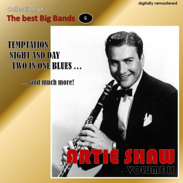 Artie Shaw Collection of the Best Big Bands - Artie Shaw, Vol. 2, 2018