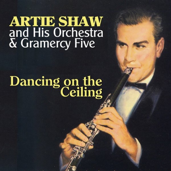 Artie Shaw Dancing on the Ceiling, 2015