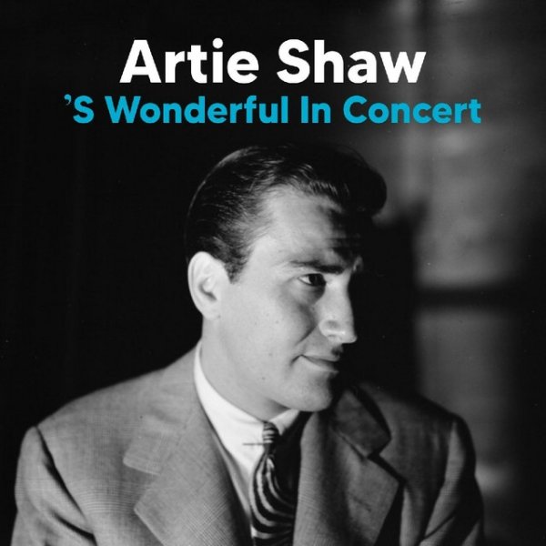 Artie Shaw ’S Wonderful, 2022