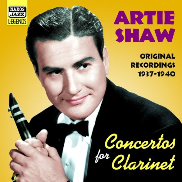 Shaw, Artie: Concertos for Clarinet (1937-1940) Album 