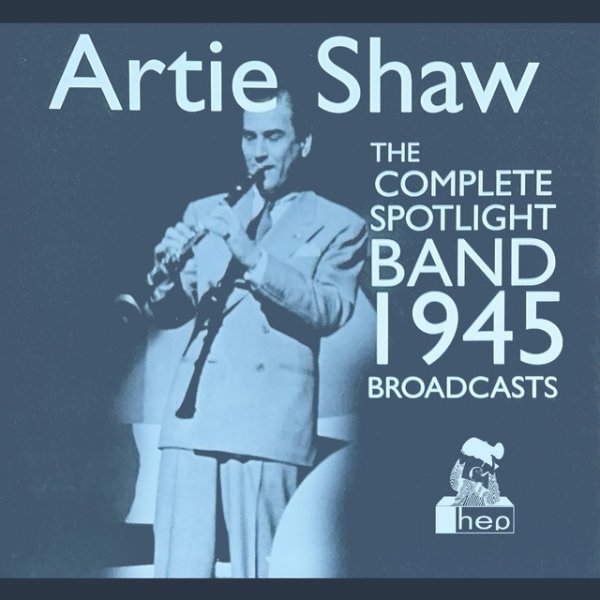 The Complete Spotlight Band 1945 Broadcasts - album