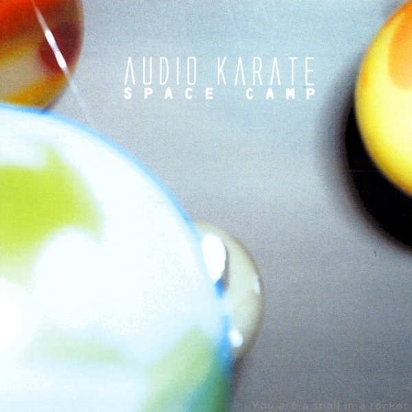 Audio Karate Space Camp, 2002