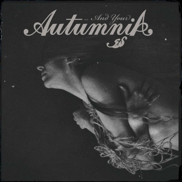 Album Autumnia - .​.​.​And Your Autumnia