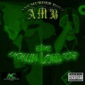 Album Axe Murder Boyz - The Down Low