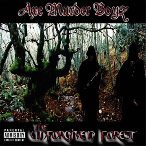 Album Axe Murder Boyz - The Unforgiven Forest