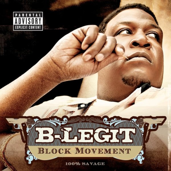 B-Legit Block Movement - 100% Savage, 2012