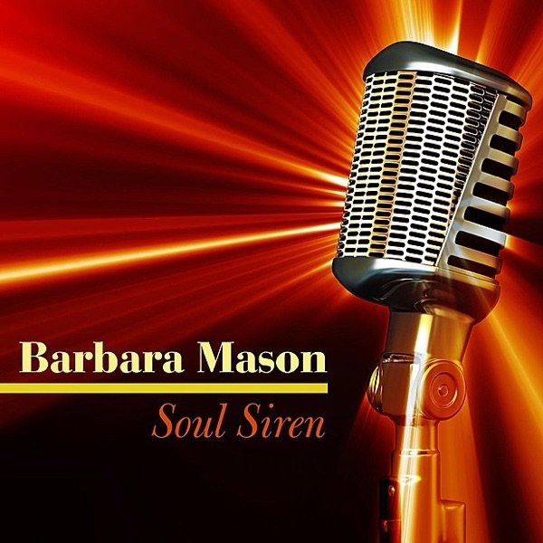 Barbara Mason Soul Siren, 2009