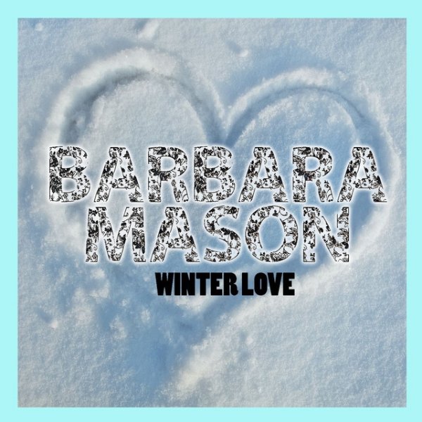 Barbara Mason Winter Love, 2010