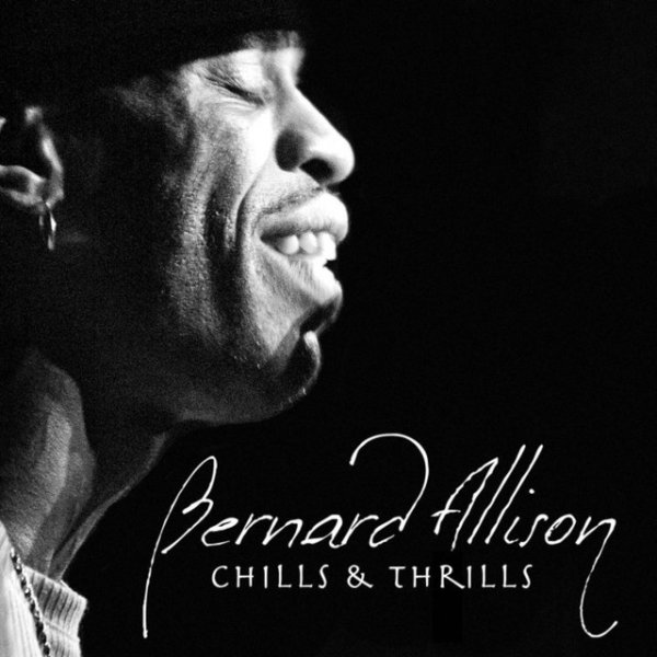 Album Bernard Allison - Chills & Thrills