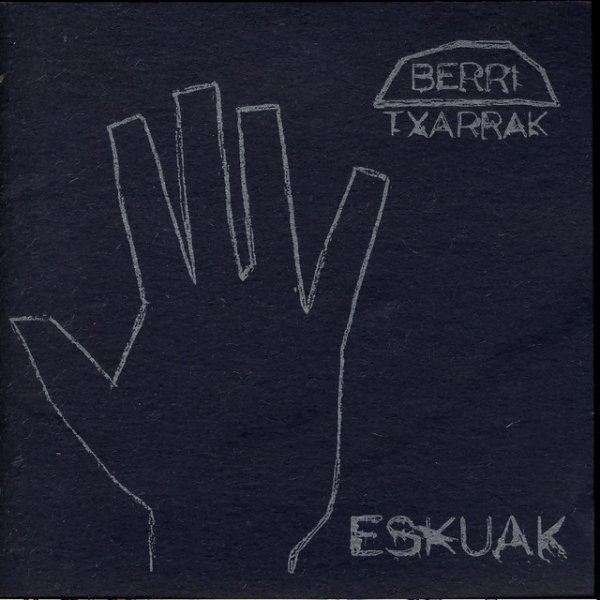 Berri Txarrak Eskuak/Ukabilak, 2001