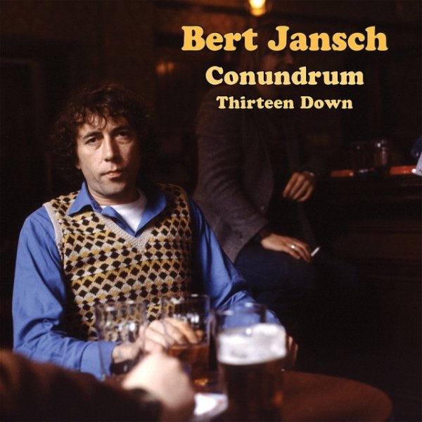 Album Bert Jansch - Conundrum - Thirteen Down