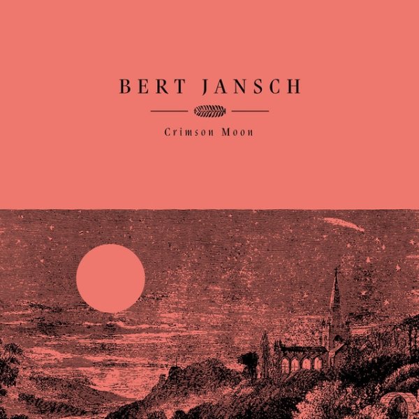 Bert Jansch Crimson Moon, 2000