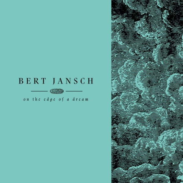 Bert Jansch Living in the Shadows Pt. 2: On the Edge of a Dream (Sampler), 2017